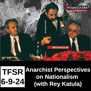 Anarchist Perspectives on Nationalism (with Rey Katula)