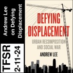 Andrew Lee on Defying Displacement