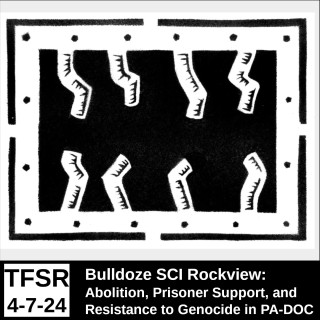 Bulldoze SCI Rockview: Abolition, Prisoner Support, and Resistance to Genocide in PA-DOC