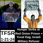 Hunger Strike at Red Onion + Military Refuser in Israel
