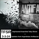 Imprisoned Anarchist Toby Shone + Updates from Argentinian Antifascist