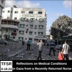 Reflections on Medical Conditions in Gaza by a Recently Returned Nurse