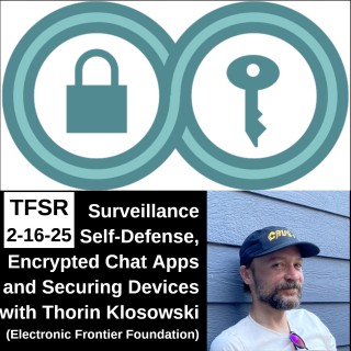 Surveillance Self Defense, Encrypted Chat Apps and Securing Devices with Thorin Klosowski